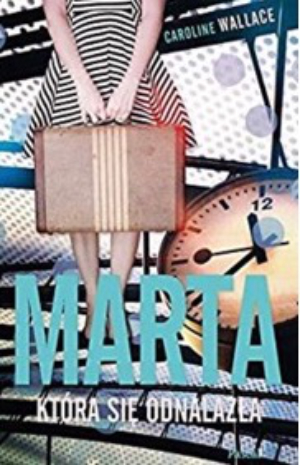 The Finding of Martha Lost by Caroline Wallace - Polish edition